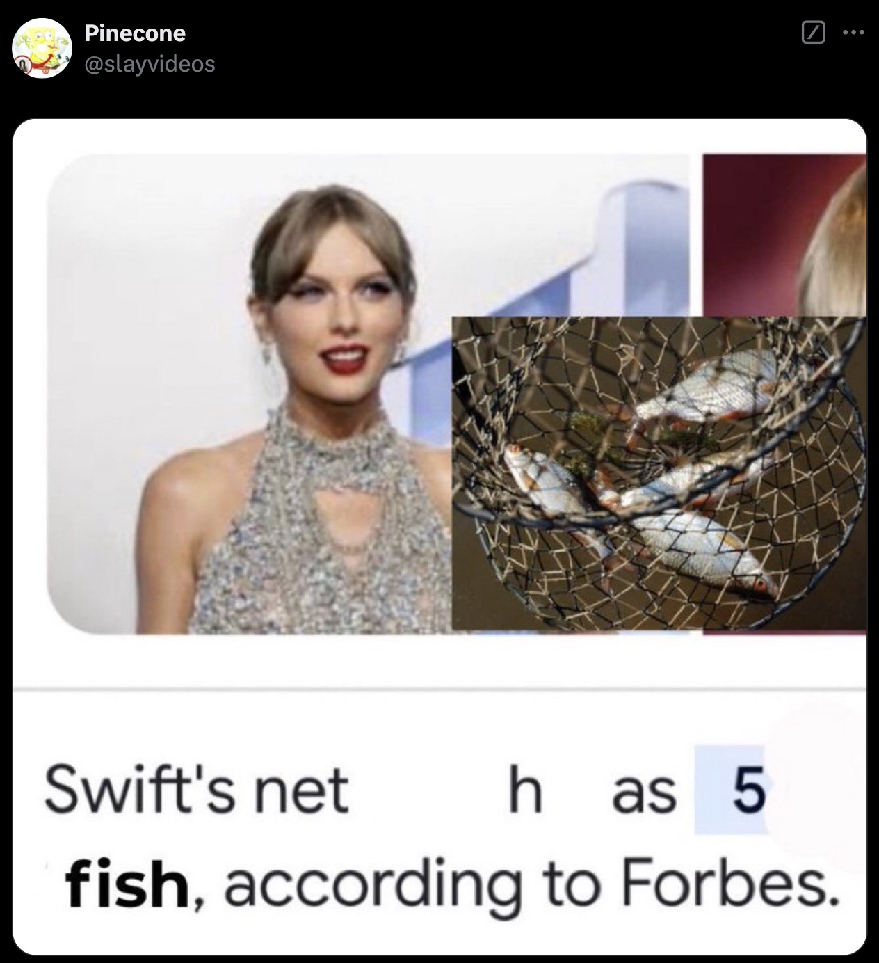 taylor swift 2023 - Pinecone Swift's net h as 5 fish, according to Forbes.